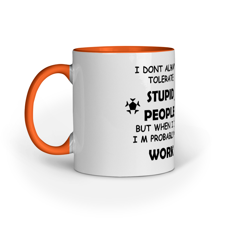 Mug - Stupid People - Image 6