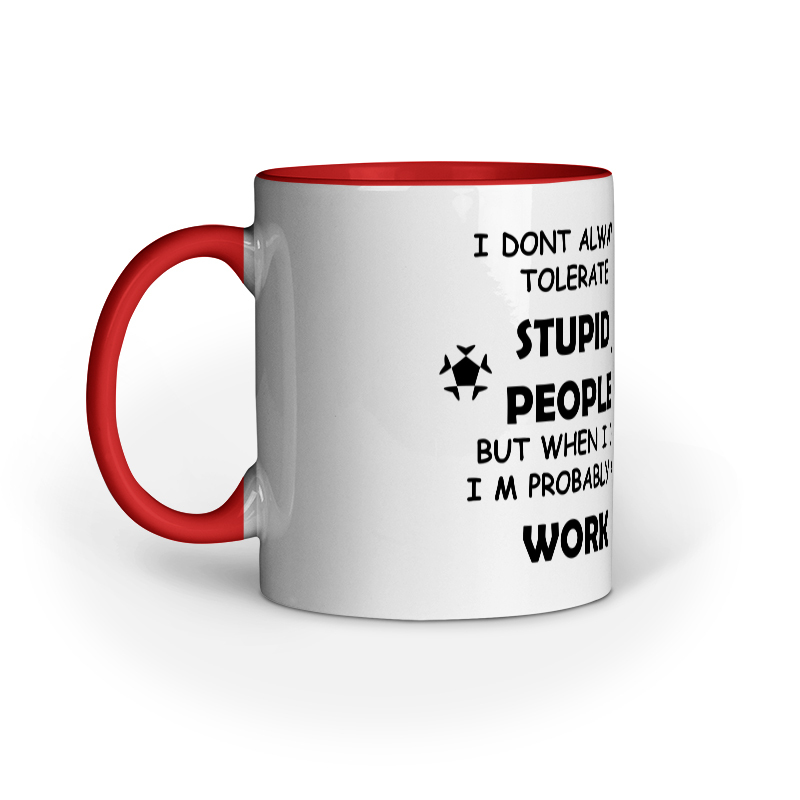 Mug - Stupid People - Image 7