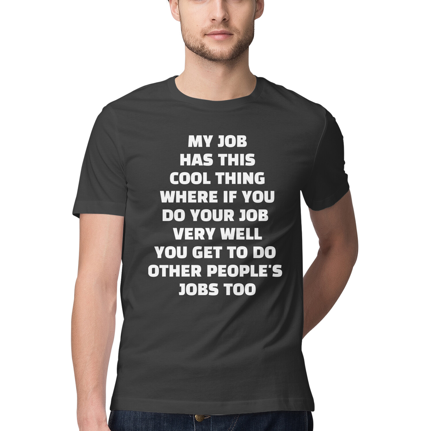 The “Great Job, Here’s More Work” Tee